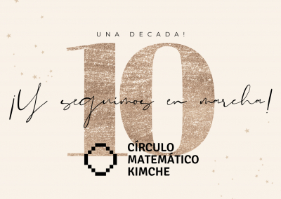 Círculo Matemático Kimche, un círculo matemático con enfoque desde su territorio: 2016-2026